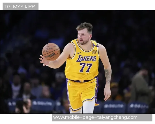 东契奇盛赞詹姆斯重振比赛风采其高效表现令人叹服无所不能